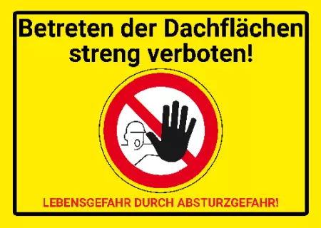 Warnschild Warnung - Zutritt verboten Betreten der Dachflächen streng verboten! Bild