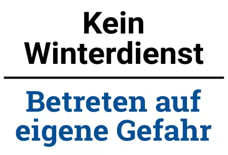 WarnschildWarnung - Zutritt verboten Kein Winterdienst - Betreten auf eigene Gefahr Bild