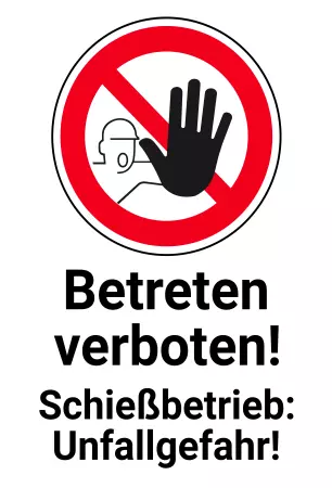 WarnschildWarnung - Zutritt verboten Schießbetrieb - Betreten verboten Bild